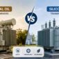 Mineral oil vs silicone transformer oil comparison for transformers